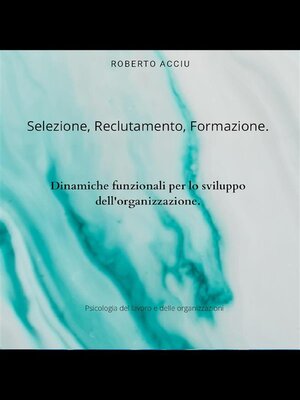 cover image of Selezione, reclutamento, formazione.